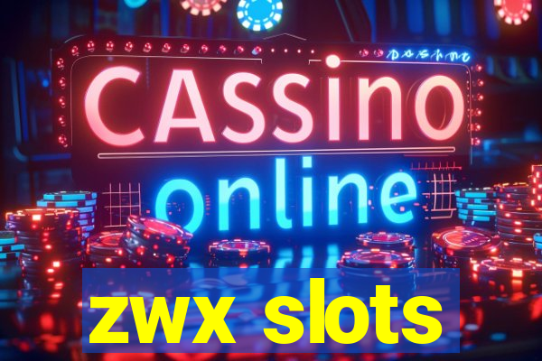 zwx slots